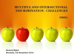 MULTIPLE AND INTERSECTIONAL DISCRIMINATION CHALLENGES SERBIA Kosana Beker