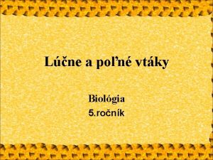 Lne a pon vtky Biolgia 5 ronk Jarabica