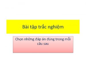 Bi tp trc nghim Chn nhng p n