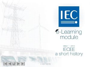 IEC 2015 IEC 2015 IEC eLearning module M