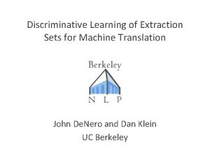 Discriminative Learning of Extraction Sets for Machine Translation