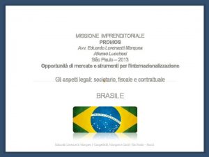 MISSIONE IMPRENDITORIALE PROMOS Avv Eduardo Lorenzetti Marques Afonso