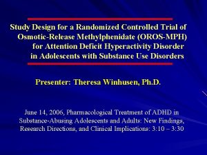Study Design for a Randomized Controlled Trial of