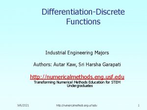 DifferentiationDiscrete Functions Industrial Engineering Majors Authors Autar Kaw