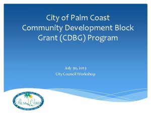 City of Palm Coast Community Development Block Grant