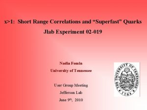x1 Short Range Correlations and Superfast Quarks Jlab