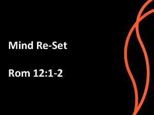 Mind ReSet Rom 12 1 2 Rom 12