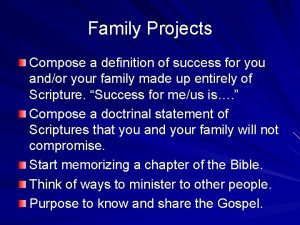 Family Projects Compose a definition of success for