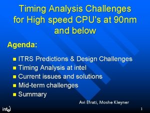 Timing Analysis Challenges for High speed CPUs at