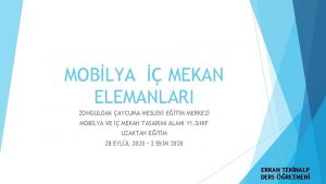 MOBLYA MEKAN ELEMANLARI ZONGULDAK AYCUMA MESLEK ETM MERKEZ