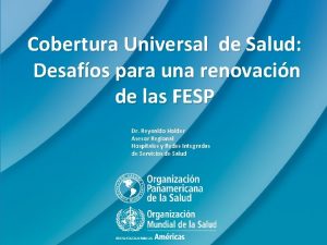 Cobertura Universal de Salud Desafos para una renovacin