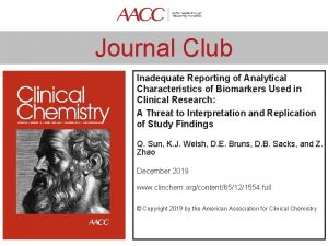 Journal Club Inadequate Reporting of Analytical Characteristics of