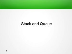 Stack and Queue 1 What is a Stack