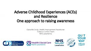 Adverse Childhood Experiences ACEs and Resilience One approach
