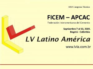 XXVI Congreso Tcnico FICEM APCAC Federacin Interamericana del