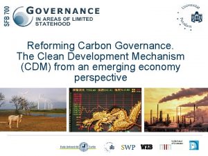 Reforming Carbon Governance The Clean Development Mechanism CDM