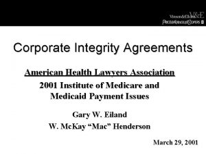 Corporate Integrity Agreements American Health Lawyers Association 2001