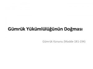 Gmrk Ykmllnn Domas Gmrk Kanunu Madde 181 194