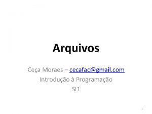 Arquivos Cea Moraes cecafacgmail com Introduo Programao SI