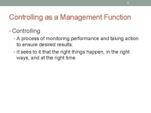 1 Controlling as a Management Function Controlling A