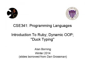 CSE 341 Programming Languages Introduction To Ruby Dynamic