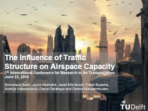 The Influence of Traffic Structure on Airspace Capacity