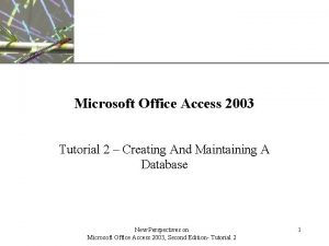 XP Microsoft Office Access 2003 Tutorial 2 Creating