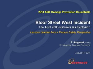 2014 AGA Damage Prevention Roundtable Bloor Street West
