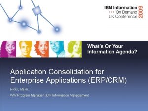 Application Consolidation for Enterprise Applications ERPCRM Rick L