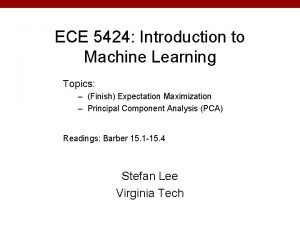 ECE 5424 Introduction to Machine Learning Topics Finish