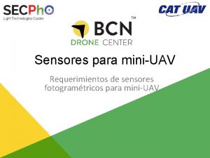 Sensores para miniUAV Requerimientos de sensores fotogramtricos para