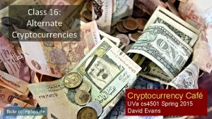 Class 16 Alternate Cryptocurrencies Cryptocurrency Caf flickr cc