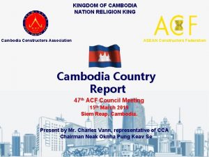 KINGDOM OF CAMBODIA NATION RELIGION KING Cambodia Constructors