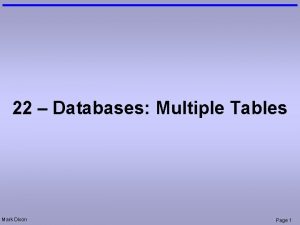 22 Databases Multiple Tables Mark Dixon Page 1