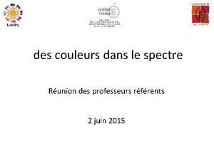 des couleurs dans le spectre Runion des professeurs