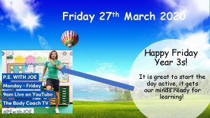 Friday 27 th March 2020 Happy Friday Year