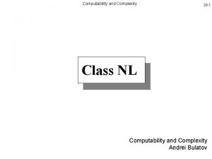 Computability and Complexity 20 1 Class NL Computability