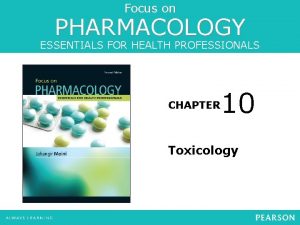 Focus on PHARMACOLOGY ESSENTIALS FOR HEALTH PROFESSIONALS CHAPTER