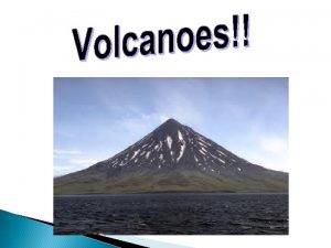 What is a volcano Volcanoes are formed when