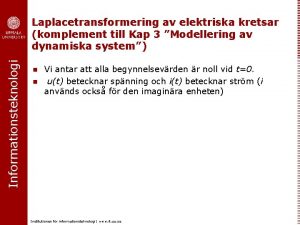 Informationsteknologi Laplacetransformering av elektriska kretsar komplement till Kap