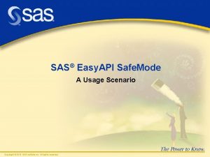 SAS Easy API Safe Mode A Usage Scenario