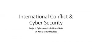 International Conflict Cyber Security Project Cybersecurity Liberal Arts