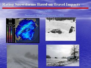 Rating Snowstorms Based on Travel Impacts Ernie Ostuno