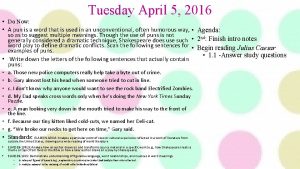 Tuesday April 5 2016 Do Now A pun