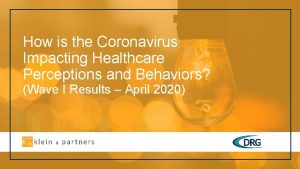 How is the Coronavirus Impacting Healthcare Perceptions and