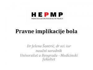 Pravne implikacije bola Dr Jelena antri dr sci