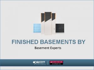 FINISHED BASEMENTS BY Basement Experts BASEMENTS BY BASEMENT