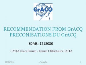 RECOMMENDATION FROM Gr ACQ PRECONISATIONS DU Gr ACQ