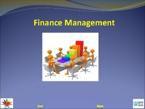 Finance Management End Next Finance Management Introduction We