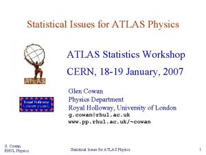 Statistical Issues for ATLAS Physics ATLAS Statistics Workshop